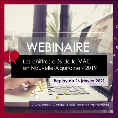 Webinaire sur les chiffres clés de la VAE en Nouvelle-Aquitaine en 2019