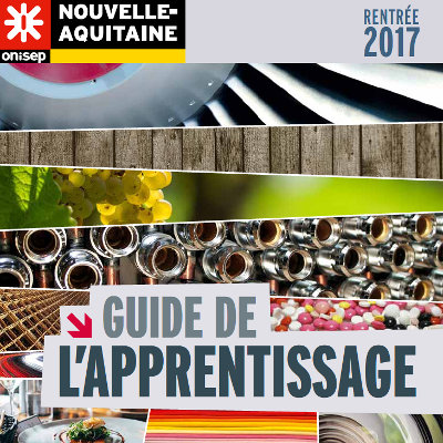 Guide de l'apprentissage en Nouvelle-Aquitaine 2017-2018