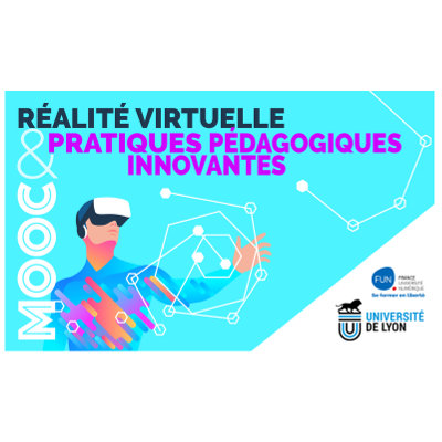 MOOC « Réalité Virtuelle et pratiques pédagogiques innovantes”