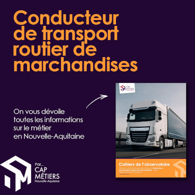 Portrait emploi-formation du métier de conducteur de transport routier de marchandises